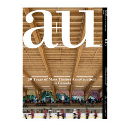 A+U 645: 20 years of mass timber in canada